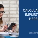 ✅ Calculadora Impuesto Herencia Ecuador 2026 – Calcula Gratis