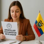 ✅ Dónde Apostillar Documentos en Ecuador 2026 – Guía Completa