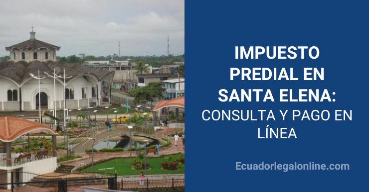 ✅ Impuesto Predial Santa Elena 2026: Consulta y Pago Online