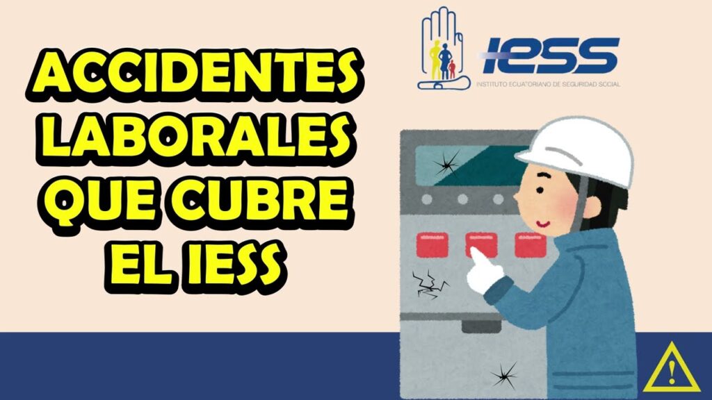 ✅ Accidentes Laborales que Cubre el IESS Ecuador 2026 – Guía Completa